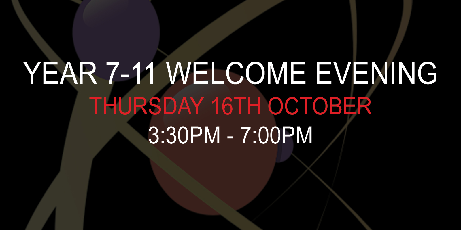 Year 7-11 Welcome Evening